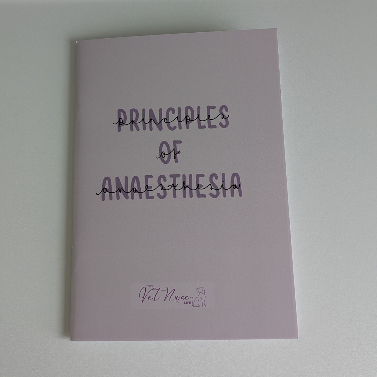 Anaesthesia Principles Veterinary Nursing Revision Guide | A5 Vet Nurse Study Booklet | Anaesthetic Drugs, Preparation + Recovery