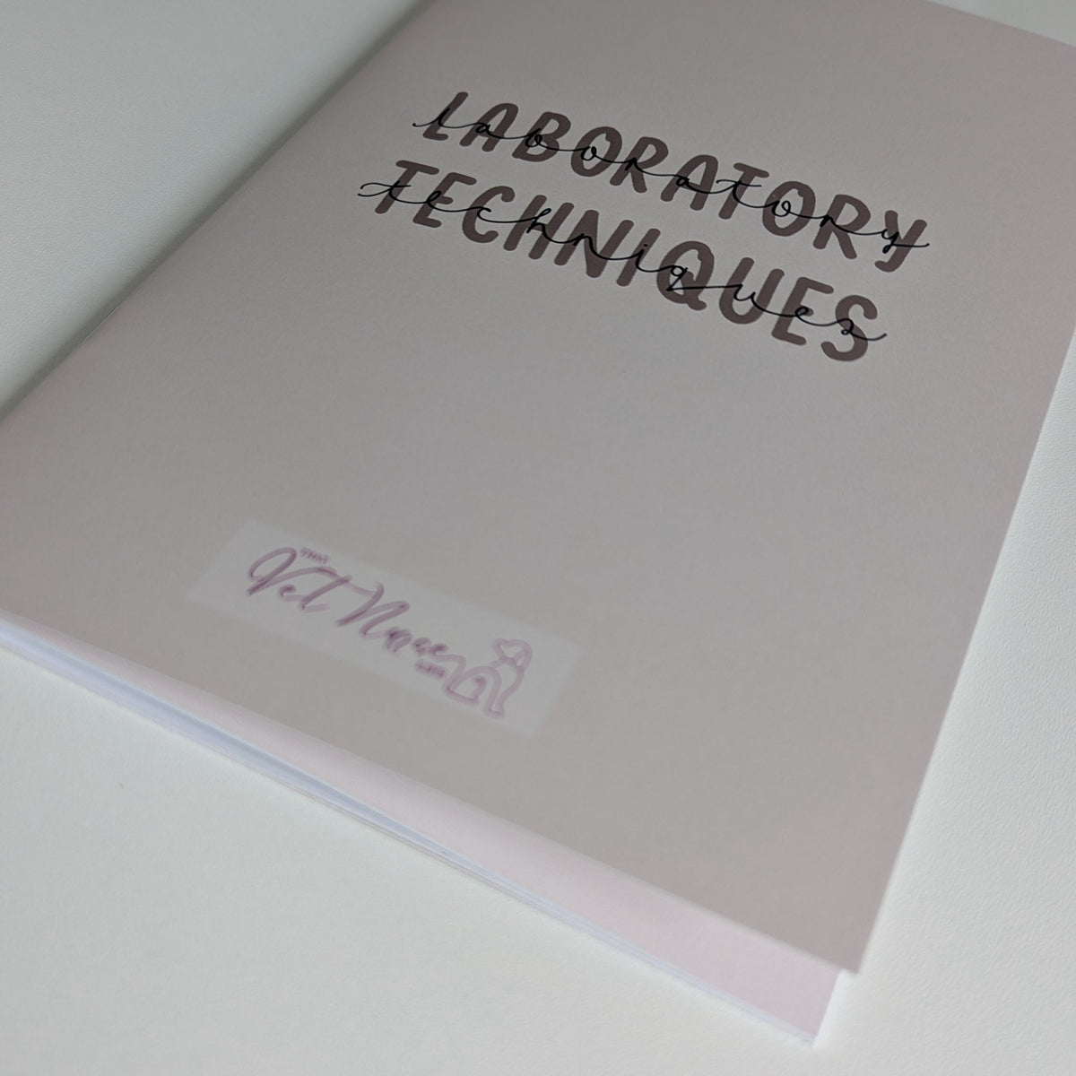 Laboratory Techniques Guide for Student + Registered Nurses
